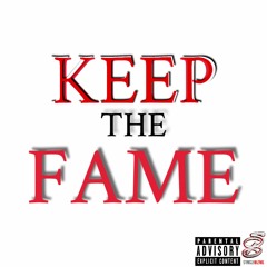 Keep The Fame (Rough)