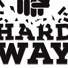 Hard Way