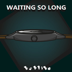 Waiting So Long [old]