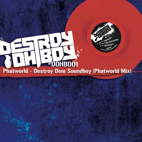 Phatworld - Destroy Dem Soundboy (Phatworld Mix)