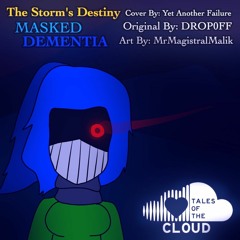 [The Storm's Destiny] MASKED DEMENTIA (Cover)