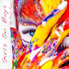Girls On Boys (The Proof Remix)