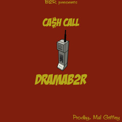 Cash Call (Prodby. Mal Griffey)