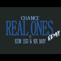 Chance Ft. Keon Lego & 90's Baby - Real Ones Remix