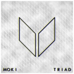 Moki - Triad