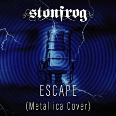 Escape (Metallica Cover)