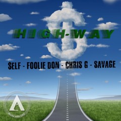 $elf x High-Way (Dirty) ft. (Foolie Don, Chris G , Savage)