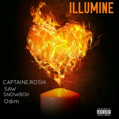 Captaine Roshi - Illumine X Saw X Snowboii X Odim