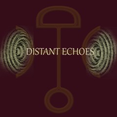 Distant Echoes
