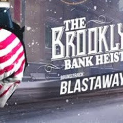 Blastaway - Payday 2