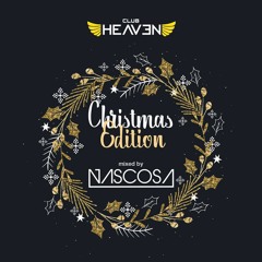 Dj Nascosa - CHRISTMAS EDITION 2017 / Club Heaven /