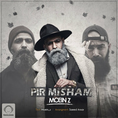 Moein Z - Pir Misham