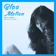 Bloo - 『Motion』(西内まりや Drum Cover)