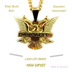 New Dipset (Loso x City x Miikey OD)
