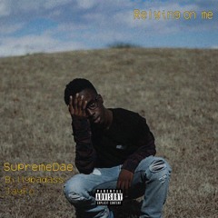 Relying On Me Feat. BllyBadass & JayFo
