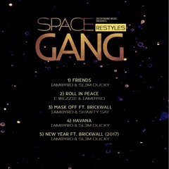 Space Gang Ft BrickWall - New Year(iAmBYRD & Slim Ducky)