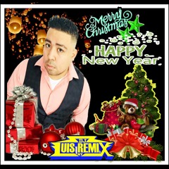 Ultima Mezcla DJLUIS REMIX BYE 2017 happy new year WELCOME 2018 GOD BLESS EVERY ONE