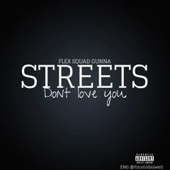 Flex Squad Gunna - Streets Don't Love You
