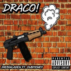 Draco (Prod. by IceKrim) ft KingDubMoney