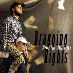 Bragging Rights (feat. Royal Crown)[Prod. by IceKrim]