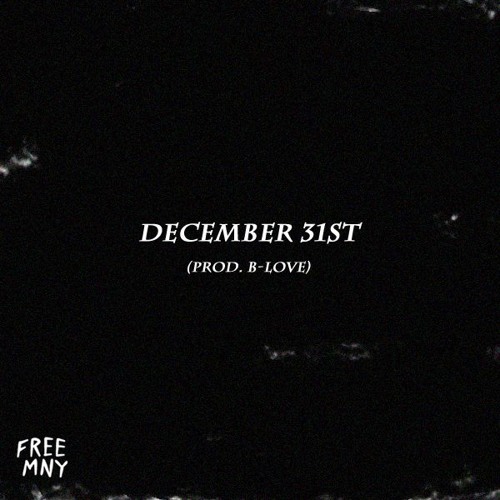 December 31st (Prod. B-Love)