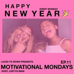 MOTIVATIONAL MONDAYS (EP.11) (FILM RELEASE PT.2) HAPPY NEW YEAR