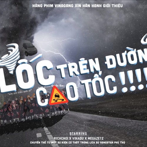 CƠN LỐC TRÊN ĐƯỜNG CAO TỐC - VINAGANG (RICHCHOI X VINADU X MEGAZETZ)
