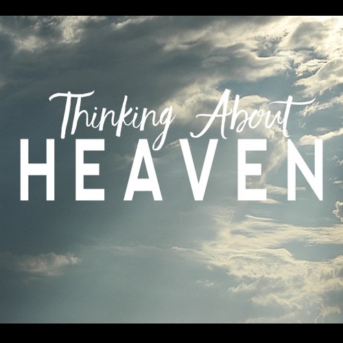 Thinking About Heaven (David Hertweck)