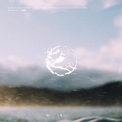 alaskan tapes - because finally it's everything remake