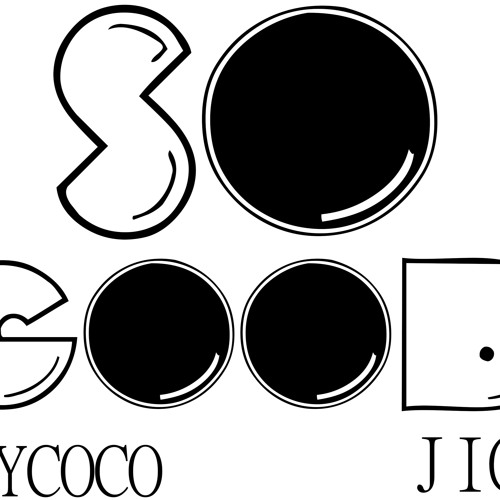 So Good FT. JIGG