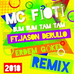 MC Fioti - Bum Bum Tam Tam Ft.Jason Derullo (Erdem Göker Remix)