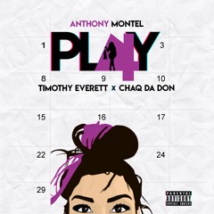 4 Play Feat. Timothy Everett & Chaq Da Don