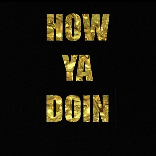 How ya doin- (prod by yetti)