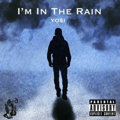 I'm In The Rain - Ft Kxnjji