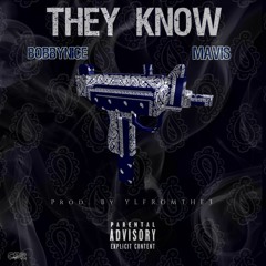 THEY KNOW Bobby Nice ft. Mavis! (Prod. by YLFROMTHE3)