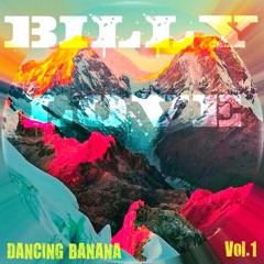 ︻╦╤─*❀*~[BiⱢⱢΫ Ɫ♥VЄ/Ɫ♥VЄ∆Ṳ₮iVi₮Ϋ]~[DANCING BANANA]~Vol. 1~