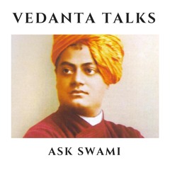 Ask Swami - Questions and Answers with Swami Sarvapriyananda