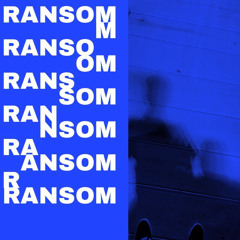 Ransom (Prod. by CRCL)