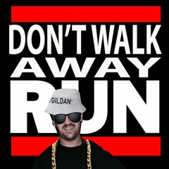 Don't Walk Away Run