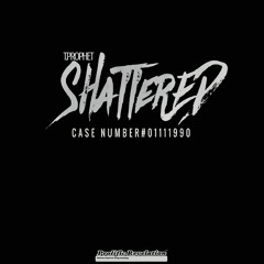 T.Prophet - Shattered Ep.
