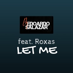 LET ME (feat. Roxas)