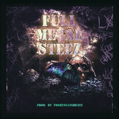 TELLY GRAVE - FULL METAL STEEZ (Prod. FrozenGangBeatz)