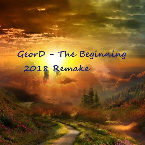 GeorD - The Beginning (2018 Rework) [Free Download]