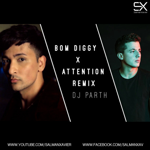 Bom Diggy X Attention (Remix) - Dj Parth
