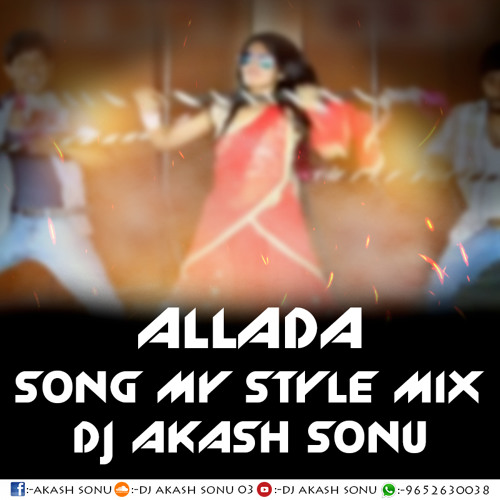 ALLUDA SONG (TIMEPASS MIX) BY DJ AKASH SONU FROM SAIDABAD