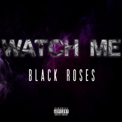 WATCH ME