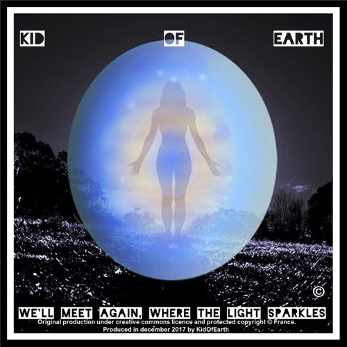 We'll Meet Again, Where The Light Sparkles © (Original) *Reworked*