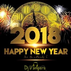 DJ VAMPERO - HAPPY NEW YEAR 2018