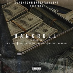 Bankroll feat. Wizo Cracc, Kevskrilla, Prince Lawrence, Oh Blizzy