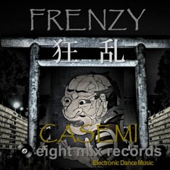CASEMI - Frenzy (狂乱)